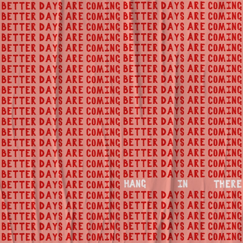 adapt to challenge: better days are coming graphic with hang in there written
