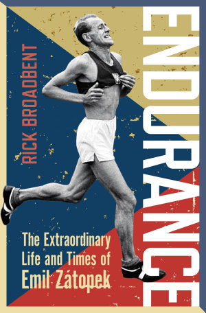 endurance by rick broadbent Emil zatopek