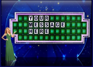 Your own personal screen saver from Wheel of Fortune with a Vanna, too. 